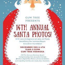 14th Annual Santa Photos at Gum Tree Hermosa Benefitting HBEF 12/3-4 